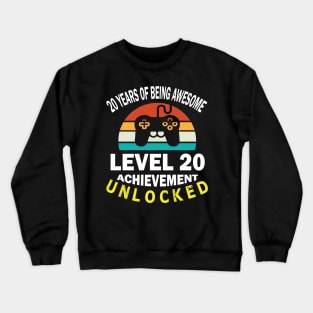 20 Years Of Being Awesome Level 20 Achievement Unlocked Birthday Gamer Son Brother Crewneck Sweatshirt